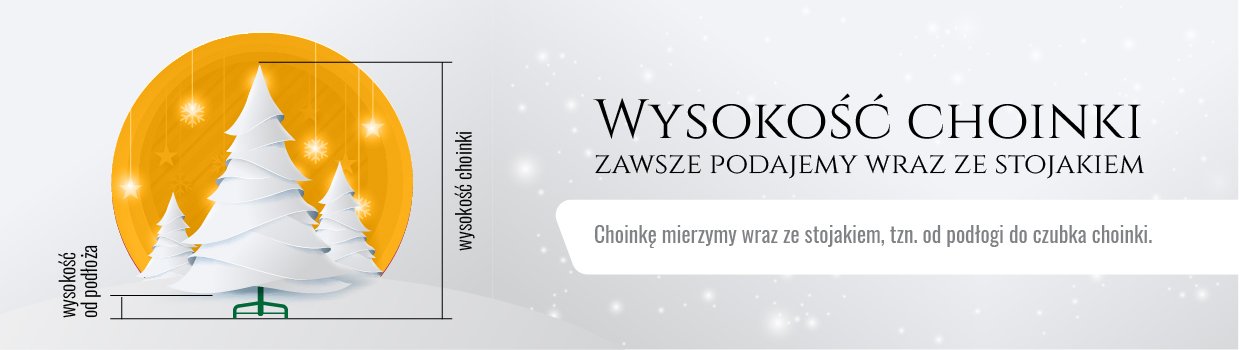 Wysokość choinki zawsze podajemy wraz ze stojakiem. Choinkę mierzymy wraz ze stojakiem, tzn. od podłogi do czubka choinki